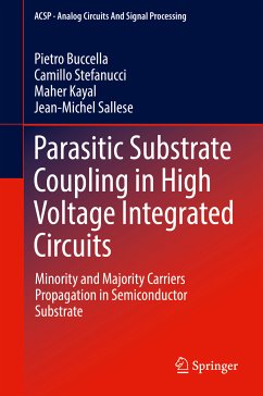 Parasitic Substrate Coupling in High Voltage Integrated Circuits (eBook, PDF) - Buccella, Pietro; Stefanucci, Camillo; Kayal, Maher; Sallese, Jean-Michel