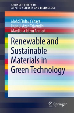Renewable and Sustainable Materials in Green Technology (eBook, PDF) - Yhaya, Mohd Firdaus; Tajarudin, Husnul Azan; Ahmad, Mardiana Idayu