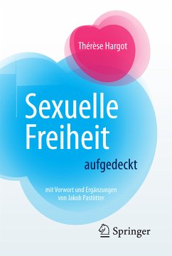 Sexuelle Freiheit aufgedeckt (eBook, PDF) - Hargot, Thérèse