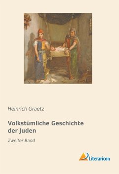 Volkstümliche Geschichte der Juden - Graetz, Heinrich