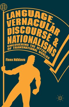 Language, Vernacular Discourse and Nationalisms (eBook, PDF) - Ndhlovu, Finex