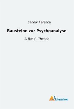 Bausteine zur Psychoanalyse - Ferenczi, Sándor