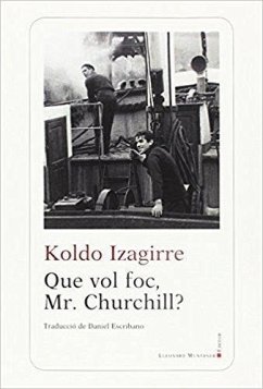 Cover Que vol foc, Mr. Churchill? : i moltes altres històries de Basques' Harbour