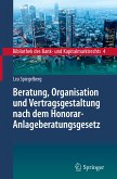 Beratung, Organisation und Vertragsgestaltung nach dem Honorar-Anlageberatungsgesetz (eBook, PDF)