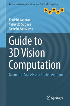 Guide to 3D Vision Computation (eBook, PDF) - Kanatani, Kenichi; Sugaya, Yasuyuki; Kanazawa, Yasushi