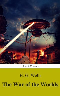 The War of the Worlds (Best Navigation, Active TOC) (A to Z Classics) (eBook, ePUB) - Wells, H. G.; Classics, A To Z
