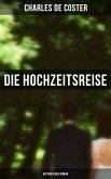 Die Hochzeitsreise: Historischer Roman (eBook, ePUB)