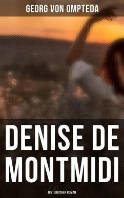 Denise de Montmidi (Historischer Roman) (eBook, ePUB) - Ompteda, Georg Von