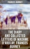 The Diary and Collected Letters of Madame D'Arblay, Frances Burney (eBook, ePUB)
