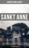 Sankt Anne (Historischer Roman) (eBook, ePUB)