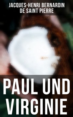 Paul und Virginie (eBook, ePUB) - de Pierre, Jacques-Henri Bernardin Saint