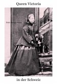Queen Victoria in der Schweiz (eBook, ePUB)