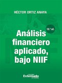 Análisis financiero aplicado, bajo NIIF (16a. Edición) (eBook, ePUB) Análisis financiero aplicado, bajo NIIF (16a. Edición) (eBook, ePUB)