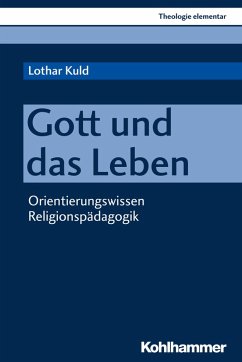 Gott und das Leben (eBook, PDF) - Kuld, Lothar
