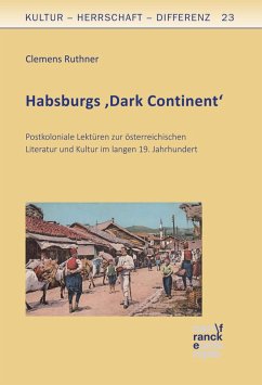Habsburgs 'Dark Continent' (eBook, ePUB) - Ruthner, Clemens