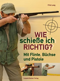 Wie schieße ich richtig? (eBook, PDF) - Lang, Fritz