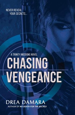 Chasing Vengeance (The Trinity Missions, #1) (eBook, ePUB) - Damara, Drea