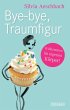Bye-bye, Traumfigur (eBook, PDF) - Bild 1