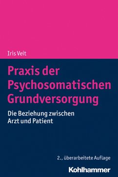 Praxis der Psychosomatischen Grundversorgung (eBook, PDF) - Veit, Iris