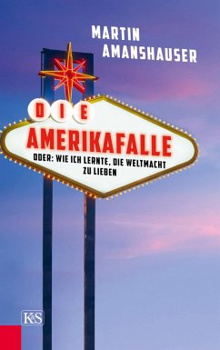 Die Amerikafalle (eBook, ePUB) - Amanshauser, Martin