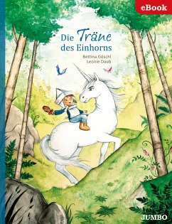 Die Träne des Einhorns (eBook, ePUB) - Göschl, Bettina; Daub, Leonie