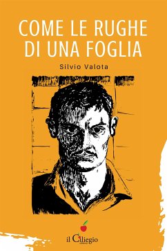 Come le rughe di una foglia (eBook, ePUB) - Valota, Silvio