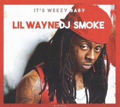 It'S Weezy Baby-Mixtape - Lil Wayne/Dj Smoke