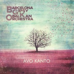 Avo Kanto - Barcelona Gipsy Balkan Orchestra