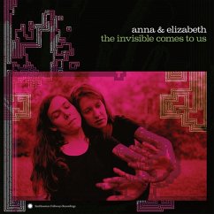 The Invisible Comes To Us - Anna & Elizabeth