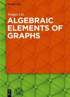 Algebraic Elements of Graphs (eBook, ePUB) - Liu, Yanpei