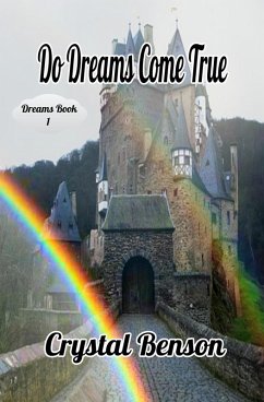 Do Dreams Come True (eBook, ePUB) - Benson, Crystal