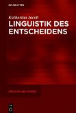 Linguistik des Entscheidens (eBook, PDF)