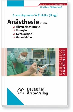 Anästhesie in der Allgemeinchirurgie, Urologie, Gynäkologie und Geburtshilfe (eBook, PDF) - Heymann, Christian von; Heller, Axel R.; Schirmer, Uwe