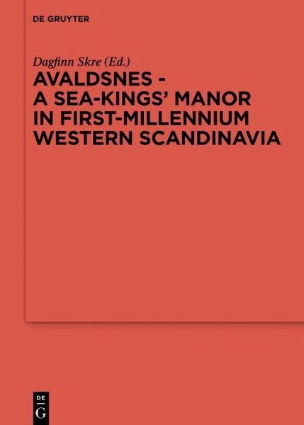 Avaldsnes - A Sea-Kings' Manor in First-Millennium Western Scandinavia (eBook, ePUB) Avaldsnes - A Sea-Kings' Manor in First-Millennium Western Scandinavia (eBook, ePUB)