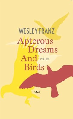 Apterous Dreams and Birds - Franz, Wesley