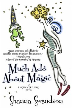 Much Ado About Magic (Enchanted, Inc., #5) (eBook, ePUB) - Swendson, Shanna