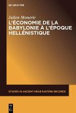 L'économie de la Babylonie à l'époque hellénistique (IVème - IIème siècle avant J.C.) (eBook, PDF) L'économie de la Babylonie à l'époque hellénistique (IVème - IIème siècle avant J.C.) (eBook, PDF)