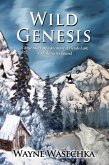 Wild Genesis - A True Story Of Adventure, Friends Lost, And Maturity Found (eBook, ePUB)