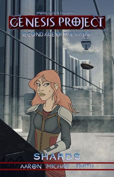 GENESIS PROJECT: Second Age of the Kasna: Shards (eBook, ePUB) GENESIS PROJECT: Second Age of the Kasna: Shards (eBook, ePUB)