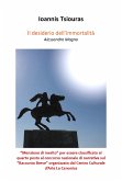 Il desiderio dell'immortalità - Alessandro Magno (eBook, ePUB)