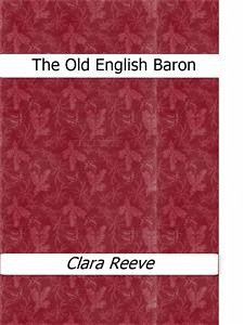 The Old English Baron (eBook, ePUB) - Reeve, Clara