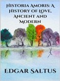 Historia Amoris: A History of Love, Ancient and Modern (eBook, ePUB)