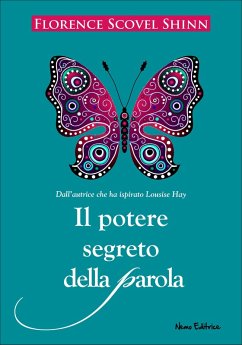 Il potere segreto della parola (eBook, ePUB) - Scovel Shinn, Florence