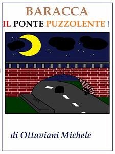 Baracca: il ponte puzzolente (eBook, ePUB) - Michele, Ottaviani