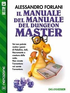 Il Manuale del Manuale del Dungeon Master (eBook, ePUB) - Forlani, Alessandro