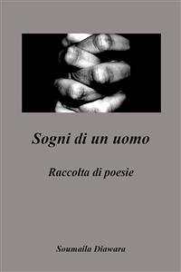 Sogni di un uomo (eBook, ePUB) - Diawara, Soumaila