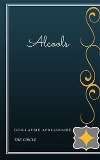 Alcools (eBook, ePUB) - Apollinaire, Guillaume