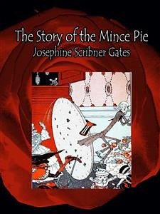 The Story of the Mince Pie (eBook, ePUB) - Scribner Gates, Josephine