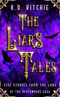 The Liar's Tales: Five Stories from the Lore of the Neverwoods Saga (eBook, ePUB) - Ritchie, K. D.