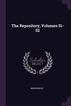 The Repository, Volumes 51-52 - Anonymous